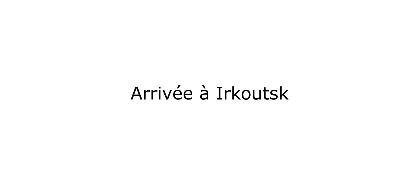 Je te suivrai en Sibérie - Arrivée  a Irkoutsk - Photo 1